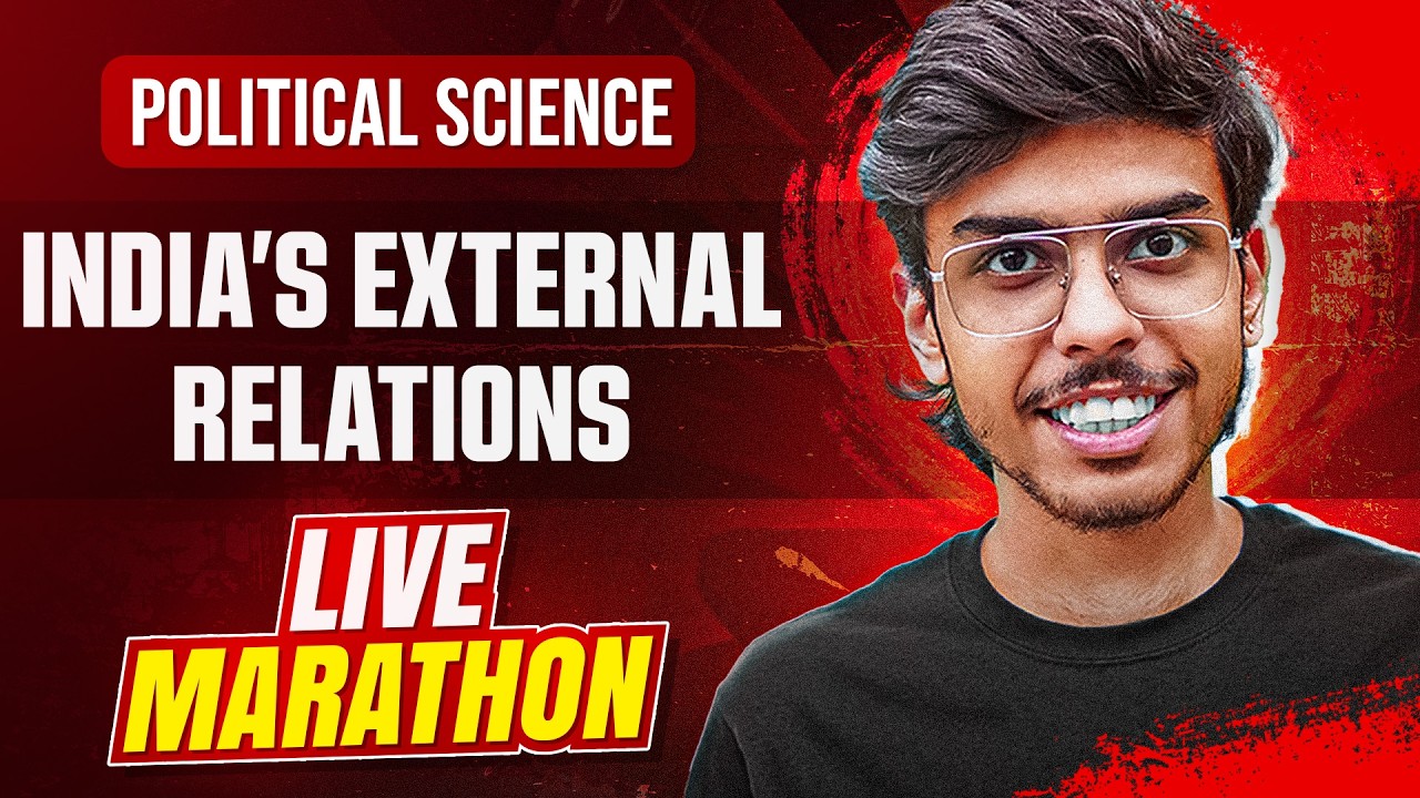 India's External Relations Class 12 Political Science One Shot - Live Marathon for Board Exams 2026