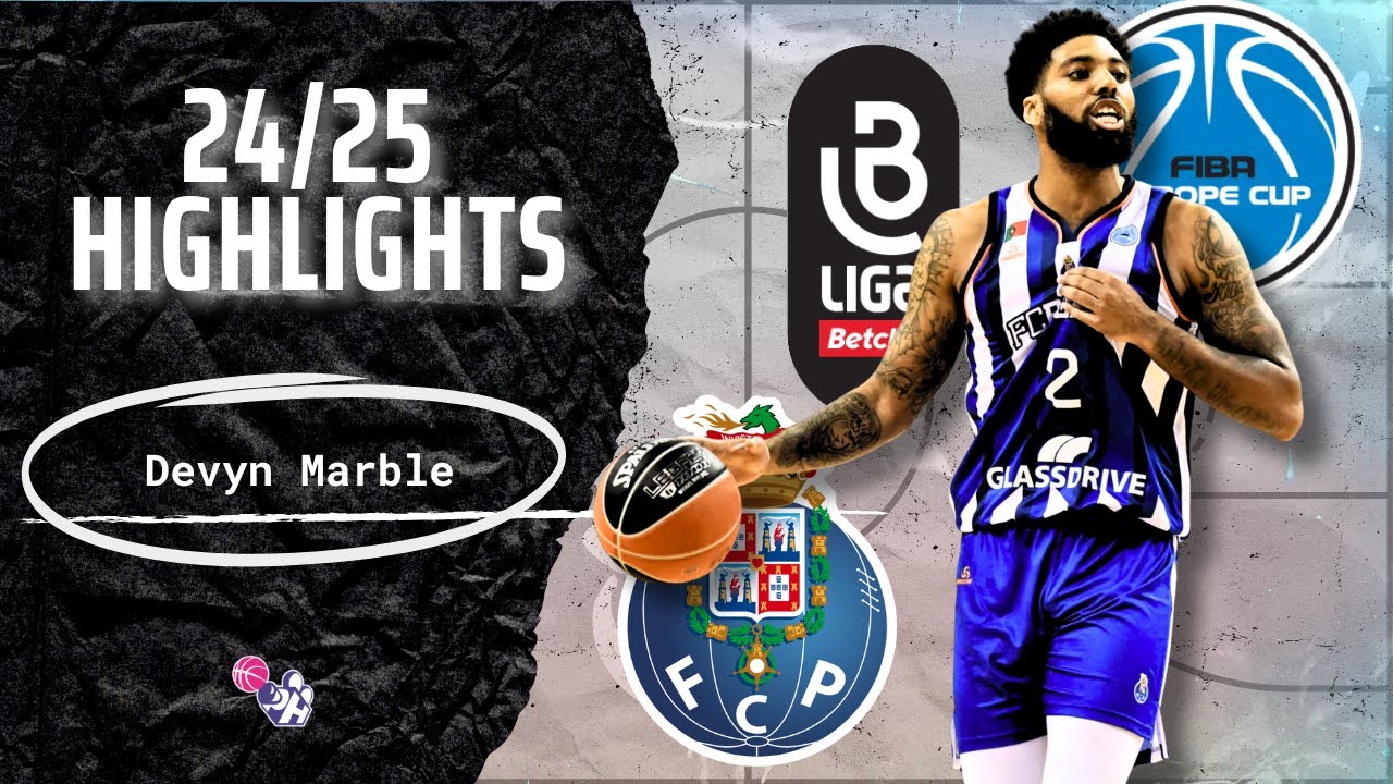 Devyn Marble Highlights 2024/25 || Portugal LPB & FIBA Europe Cup || FC Porto