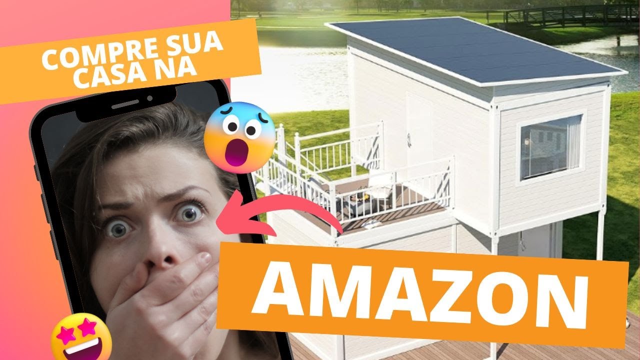 Já Pensou em Comprar Sua Casa Pronta na Amazon?