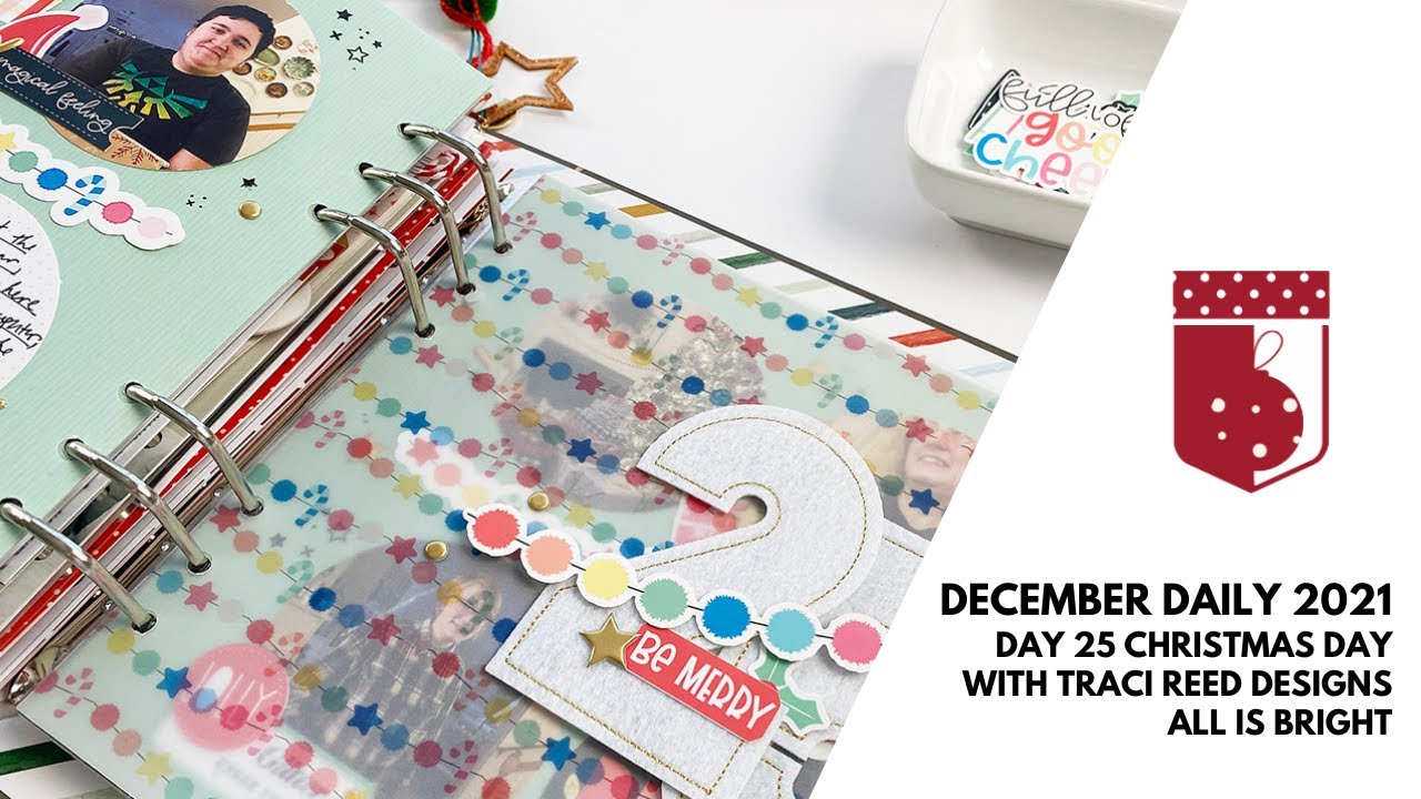 December Daily 2021 Day 25 | Christmas Day with Traci Reed Designs All Is Bright!