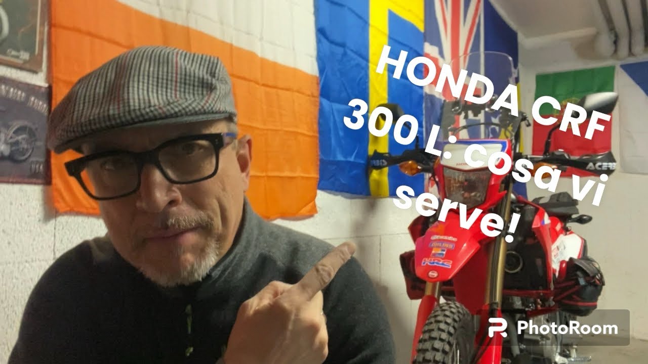 HONDA CRF 300 L, ecco cosa vi serve!
