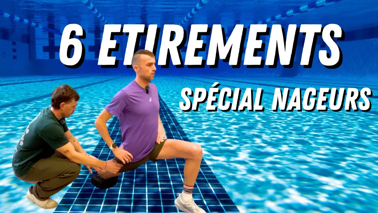 6 étirements incontournables pour les nageurs !