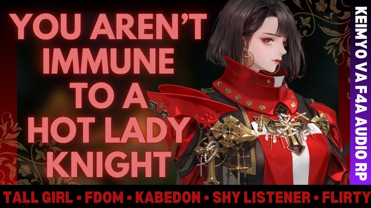 『KABEDONED by a TALL HOT LADY KNIGHT』[F4A][Shy Listener] AUDIO ROLEPLAY