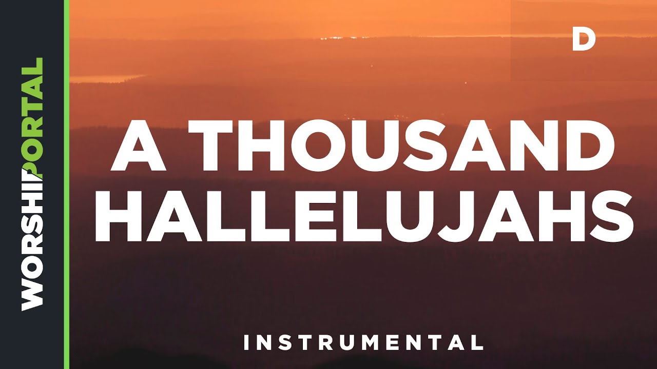 A Thousand Hallelujahs - Female Key - D - Instrumental