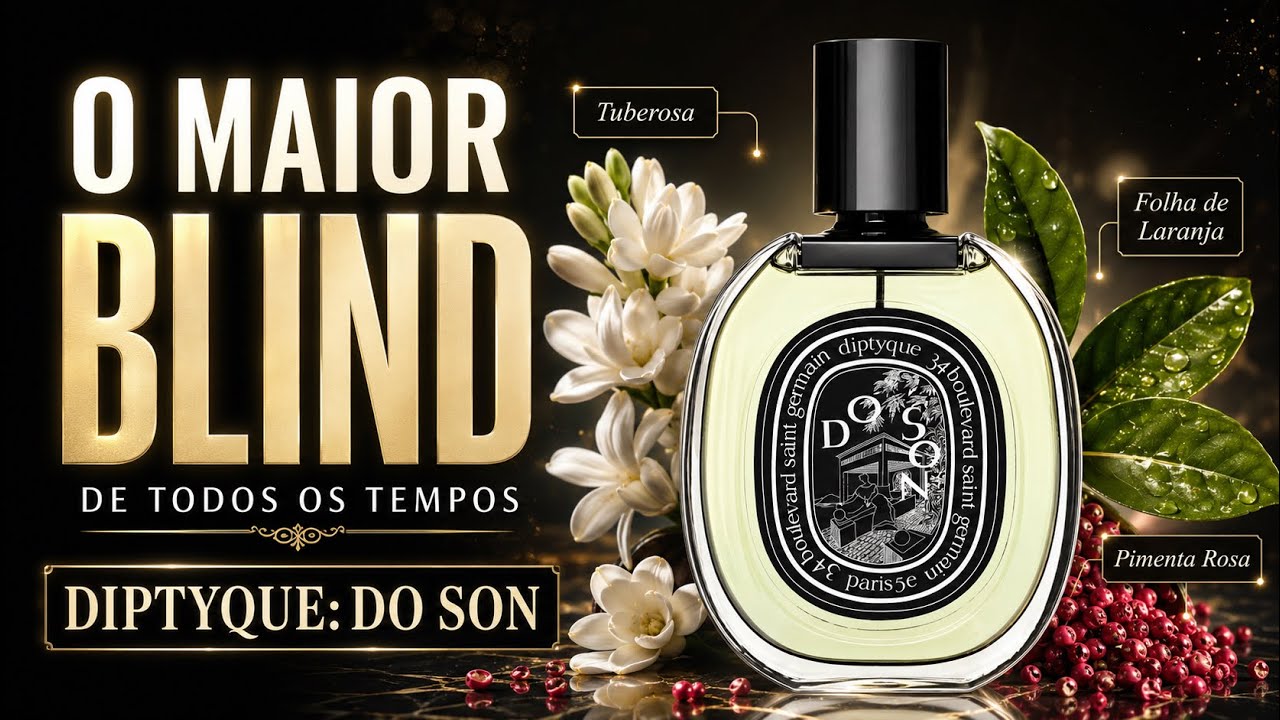 O MAIOR BLIND DE TODOS OS TEMPOS | PERFUME DIPTYQUE: DO SON
