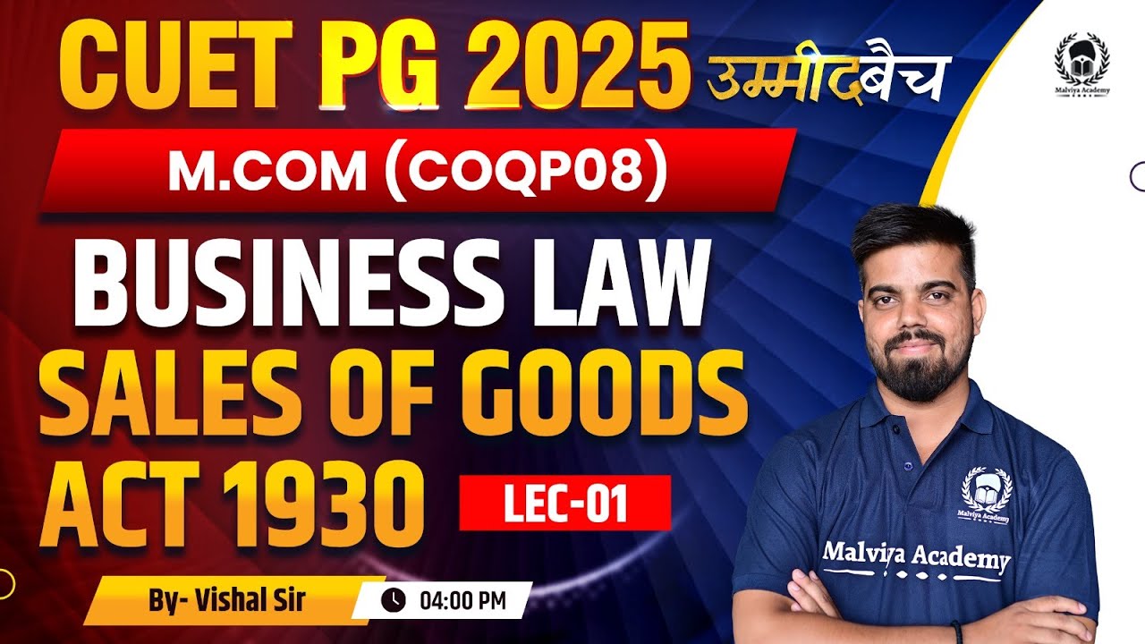 CUET PG 2025 M. Com | Business Law - Sales of Goods Act 1930 Lec 01 | UMMEED Batch | Vishal Sir