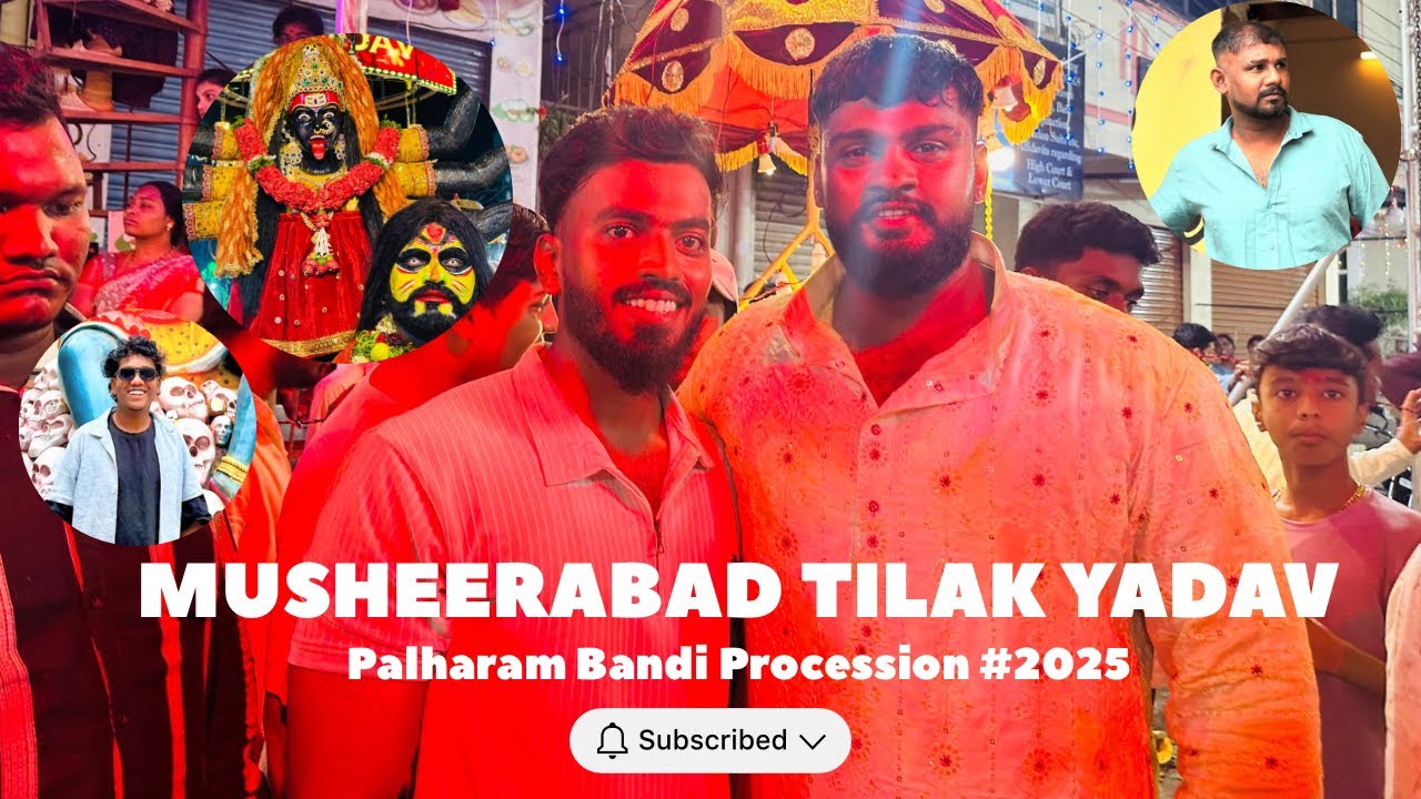MUSHEERABAD TILAK YADAV  |  PALARAM BANDI PROCESSION  |  BONALU  2025 🔛🔝