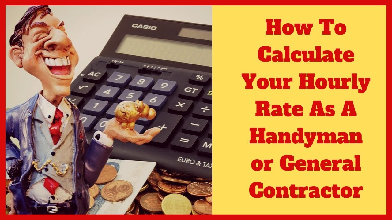 How To Calculate Your Hourly Rate - Handyman Pricing