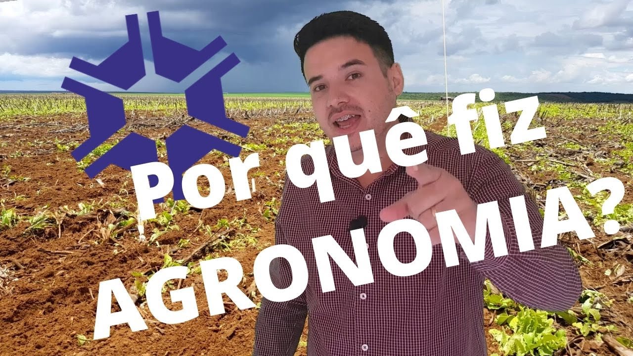 Por quê escolhi Agronomia?