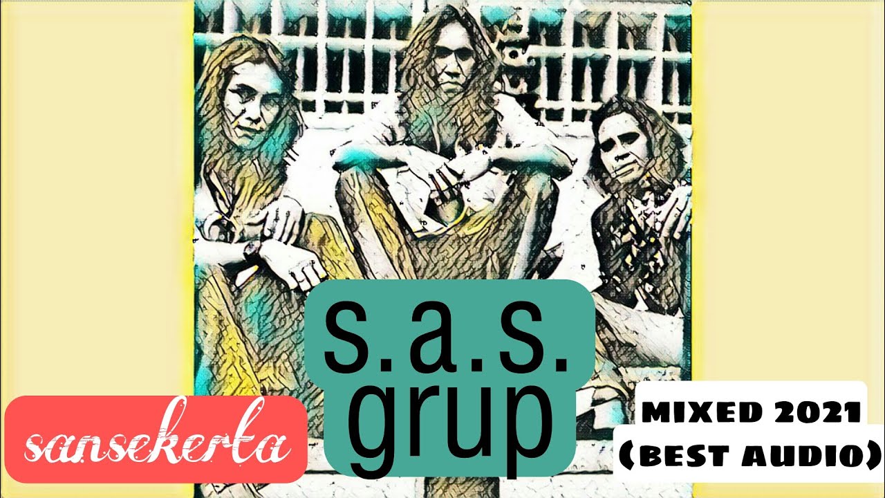 Sansekerta - SAS Grup (mixed 2021) best music best lyric  2021/2022