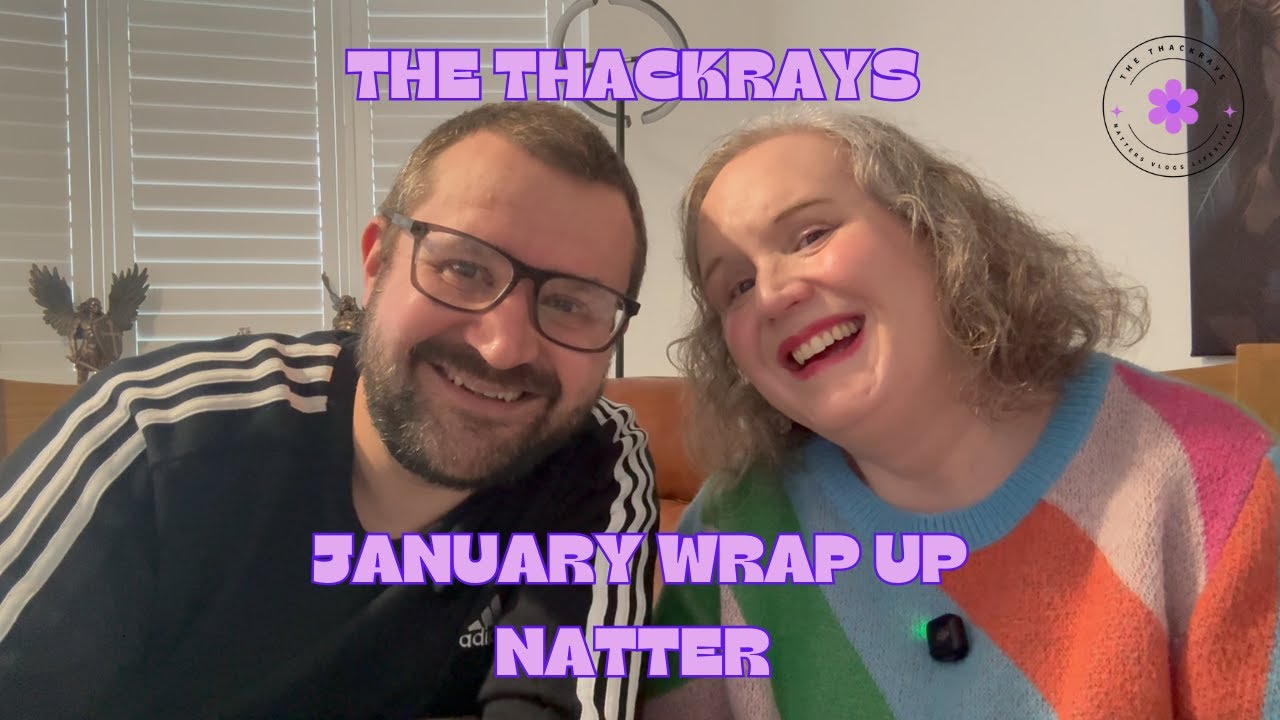 January 2026 Wrap up! Moving House, Big Changes! 