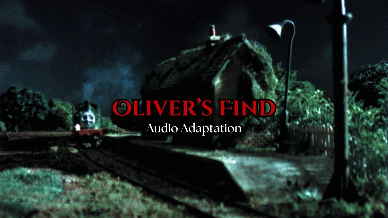 Oliver's Find: TTTE Audio Adaptation