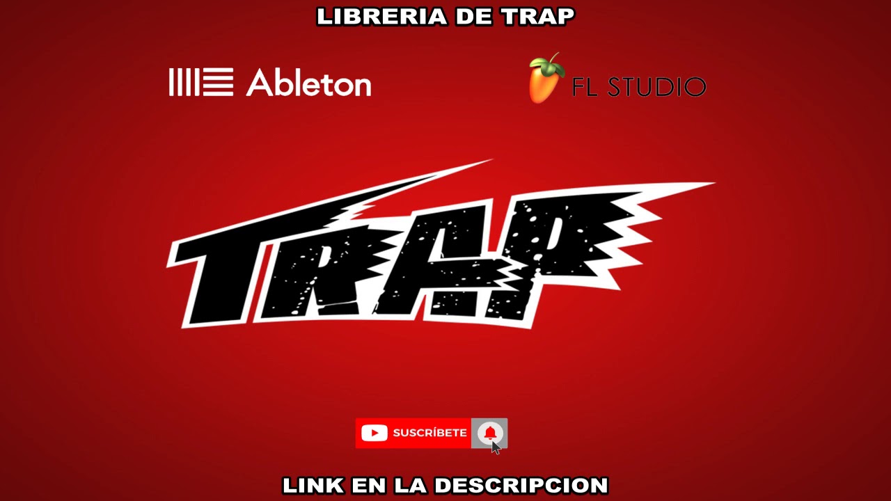 DESCARGAR LIBRERIA DE TRAP PARA FL STUDIO Y ABLETON LIVE