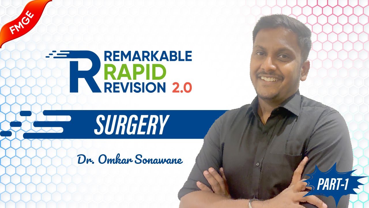 Remarkable Rapid Revision 2.0 — Surgery - Part 1 🚀 Dr Omkar | FMGE Jan 2026 🧴(𝗘𝗱𝗶𝘁𝗲𝗱 𝗩𝗲𝗿𝘀𝗶𝗼𝗻)