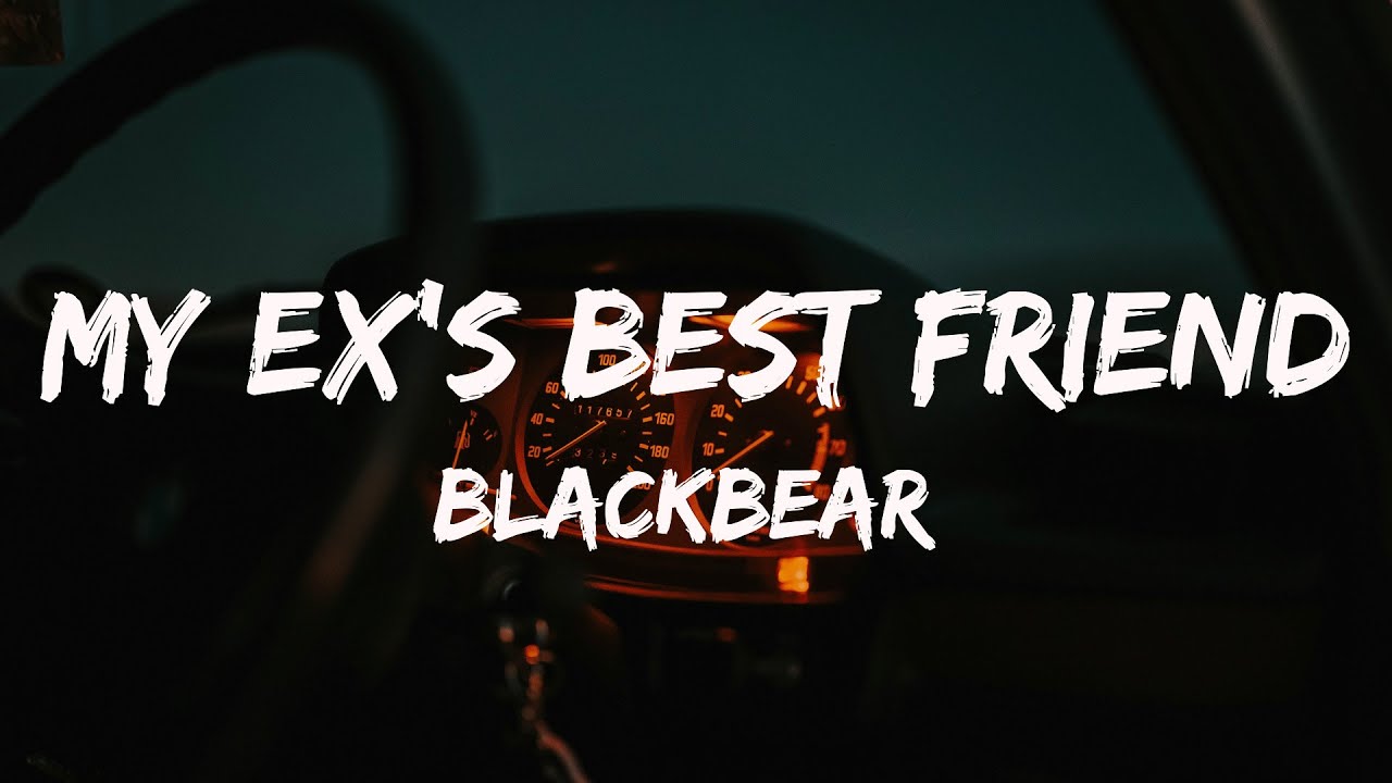 My ex's best friend - Machine Gun Kelly ft. Blackbear (Lyrics)