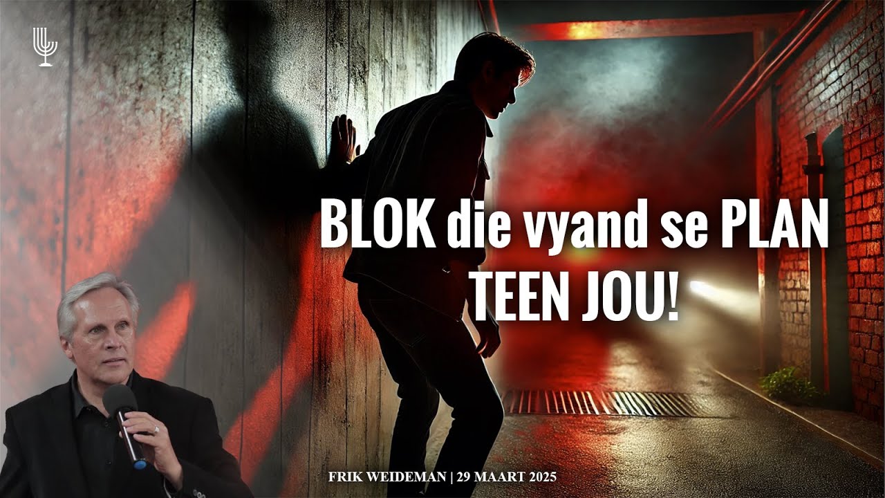 BLOK die vyand se PLAN TEEN JOU! - Frik Weideman | Menorah Tabernakel