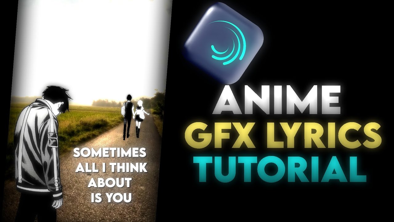Anime gfx lyrics tutorial in alight motion 🚀 | Sameer Tube