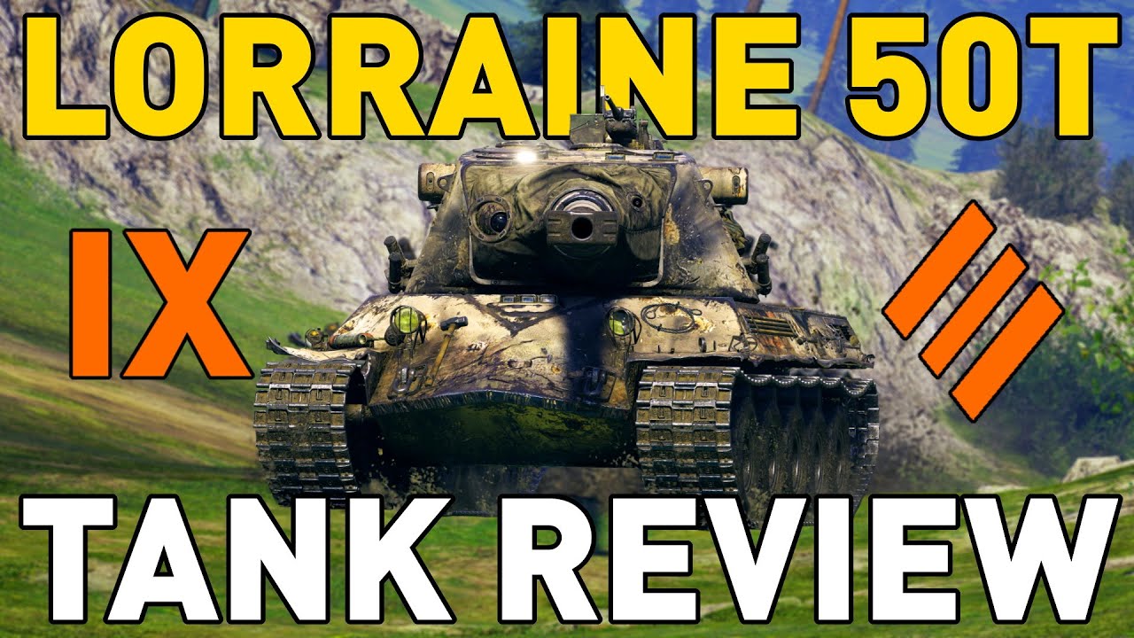 Lorraine 50 t - Tank Review - World of Tanks