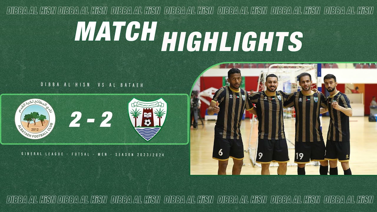 &lrm;&rlm;Futsal Team - Dibba AL Hisn vs Al Bataeh Highlights - General League Futsal