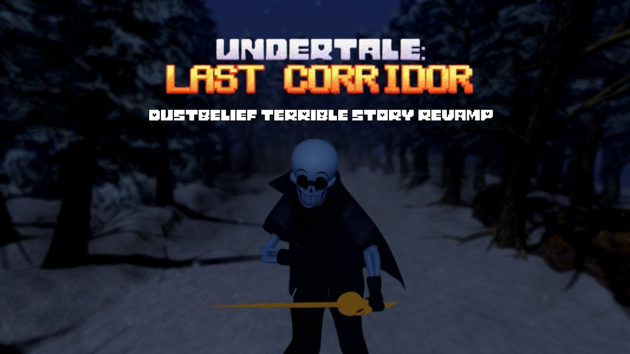 DustBelief Terrible Story Gameplay Undertale Last Corridor