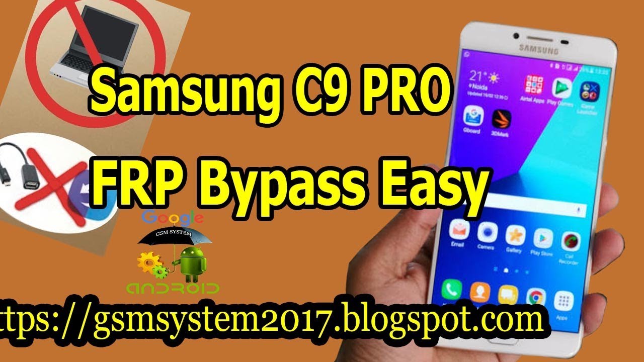Samsung Galaxy C9 Pro FRP Bypass Easy