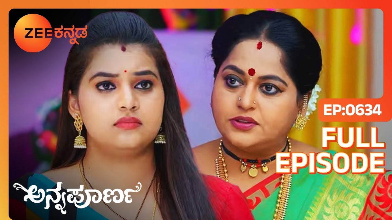 Vedavathiಯವರ ಆದೇಶ Niharikaಗೆ ಆಘಾತವಾಗಿದೆ | Annapoorna | Full Ep. 634 | ZEE Kannada