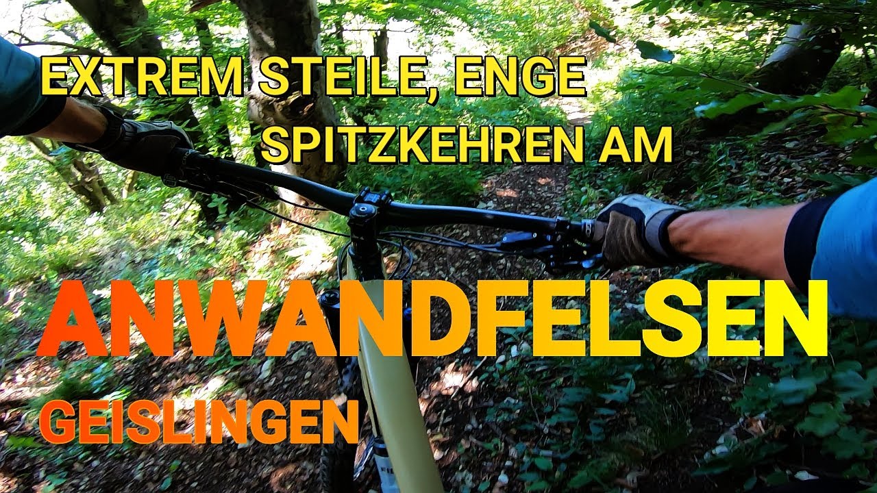 EYBTAL TRAILS - EXTREM STEILE ENGE SPITZKEHREN AM ANWANDFELSEN GEISLINGEN - HIMMELSFELSEN EYBACH