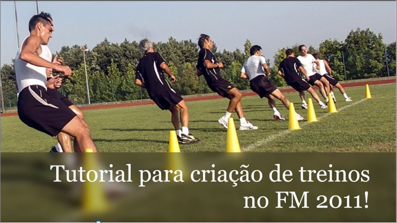 Tutorial para criação de treinos no FM 2011!