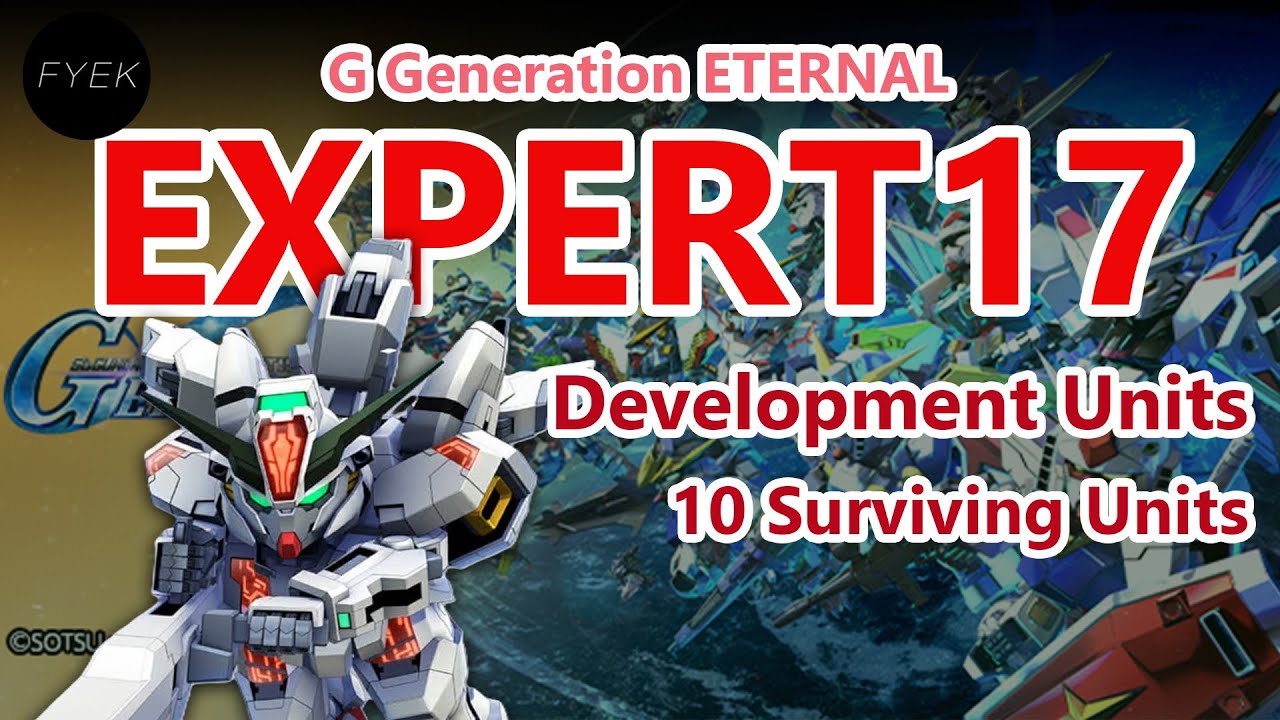 Eternal Road EXPERT 17 (EX17) Development /10 surviving - SD Gundam G Generation Eternal