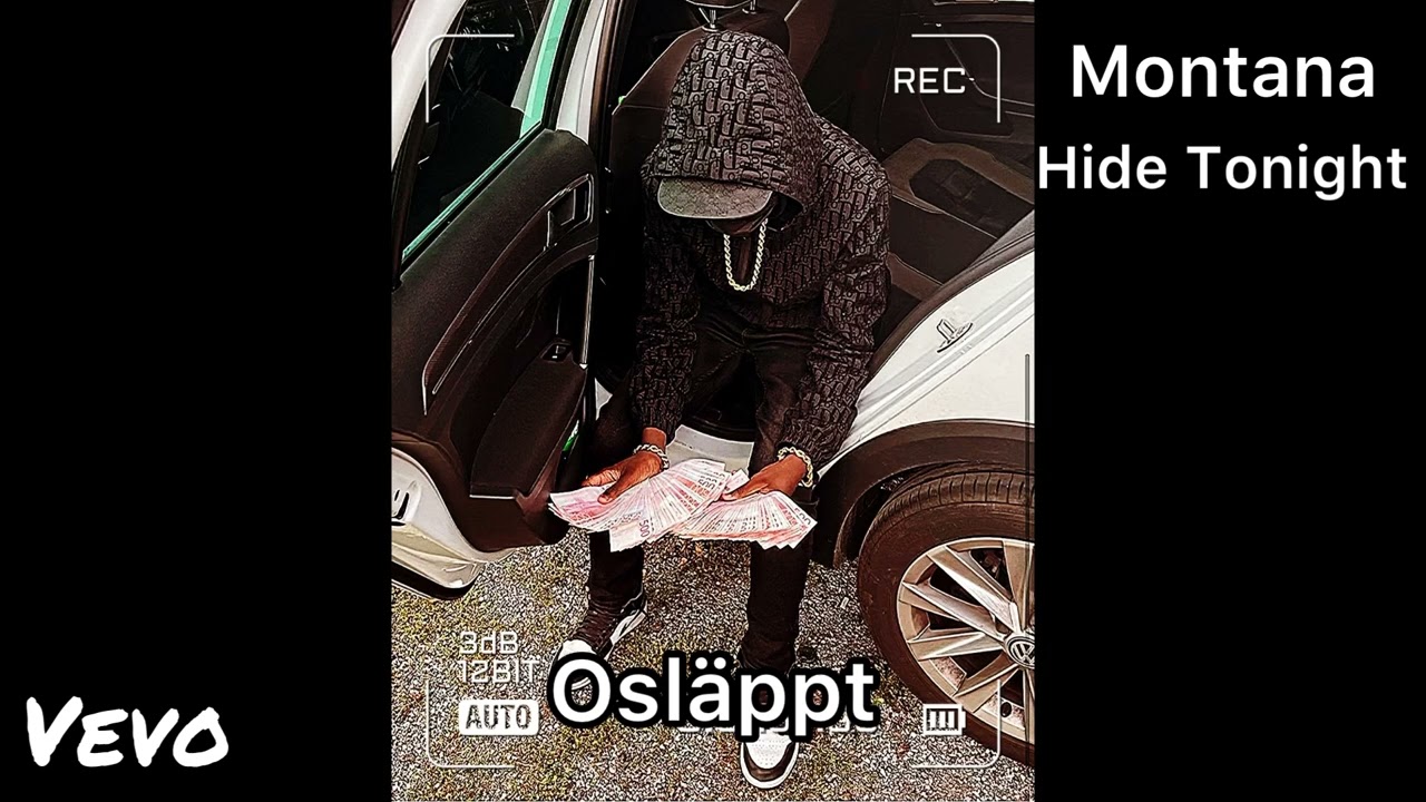 Montana - Hide Tonight (OSLÄPPT)