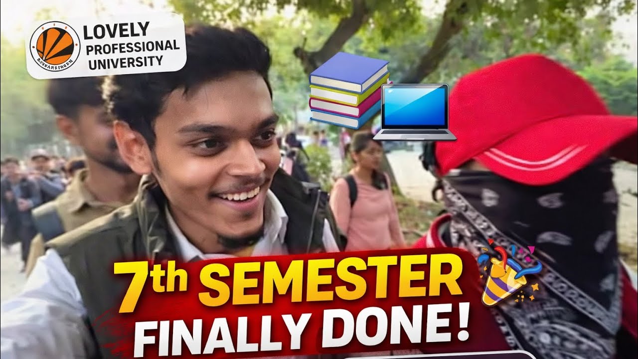 End Term Practical Finish | Last Days of 7th Sem College Life Vlog 🎥 @LPUUniversity @scselpu 