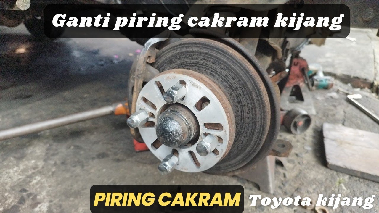 Cara Mengganti Piring Cakram Pada Toyota Kijang