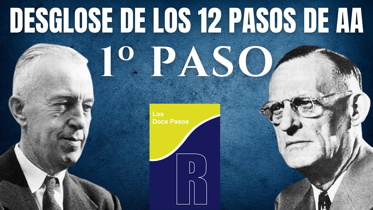 1º Paso AA : Obsesión e Ingobernabilidad / Oslos Molina / Desglose de los 12 pasos