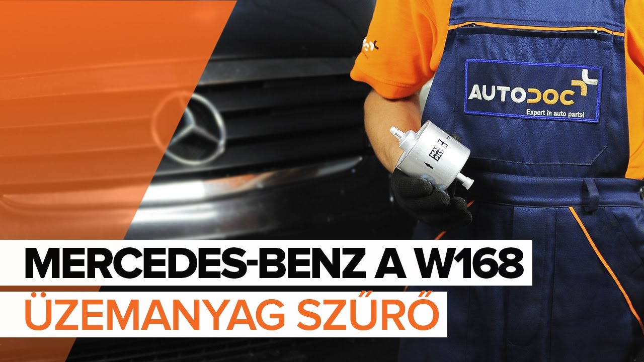 MERCEDES-BENZ A W168 Üzemanyag szűrő csere [ÚTMUTATÓ]