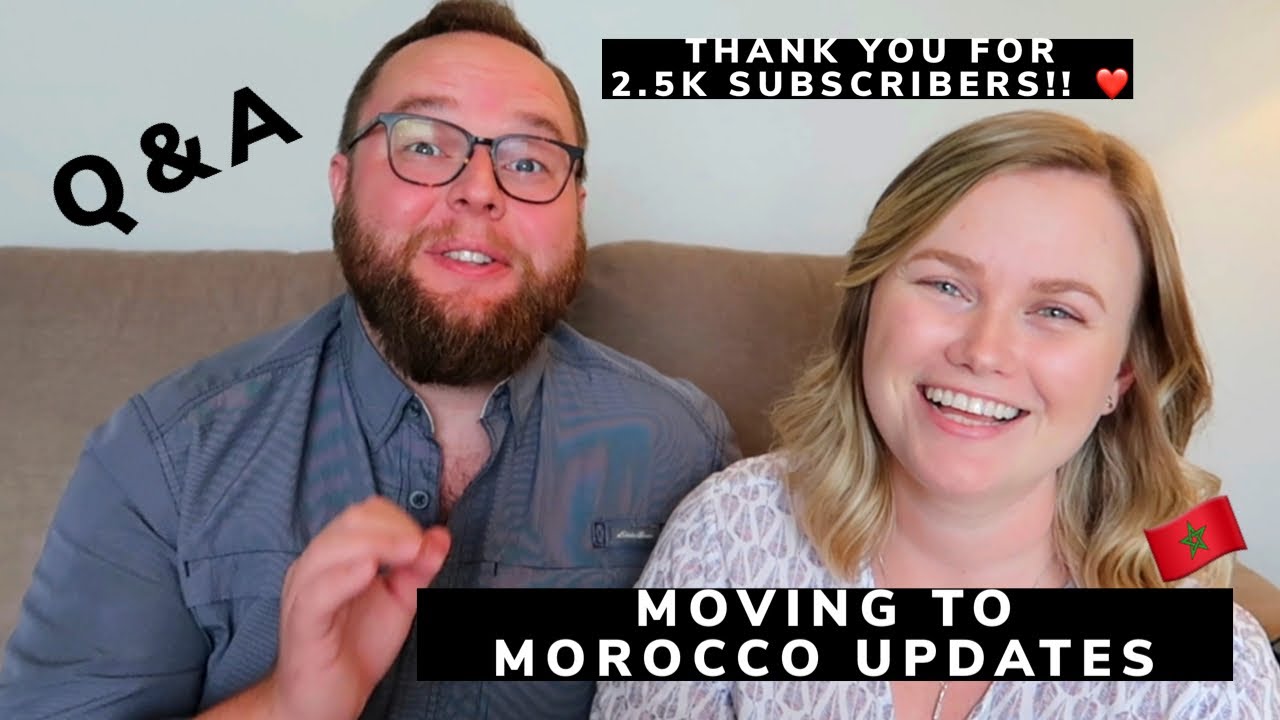 MOVING TO MOROCCO UPDATES || Q&A || Ep. 3