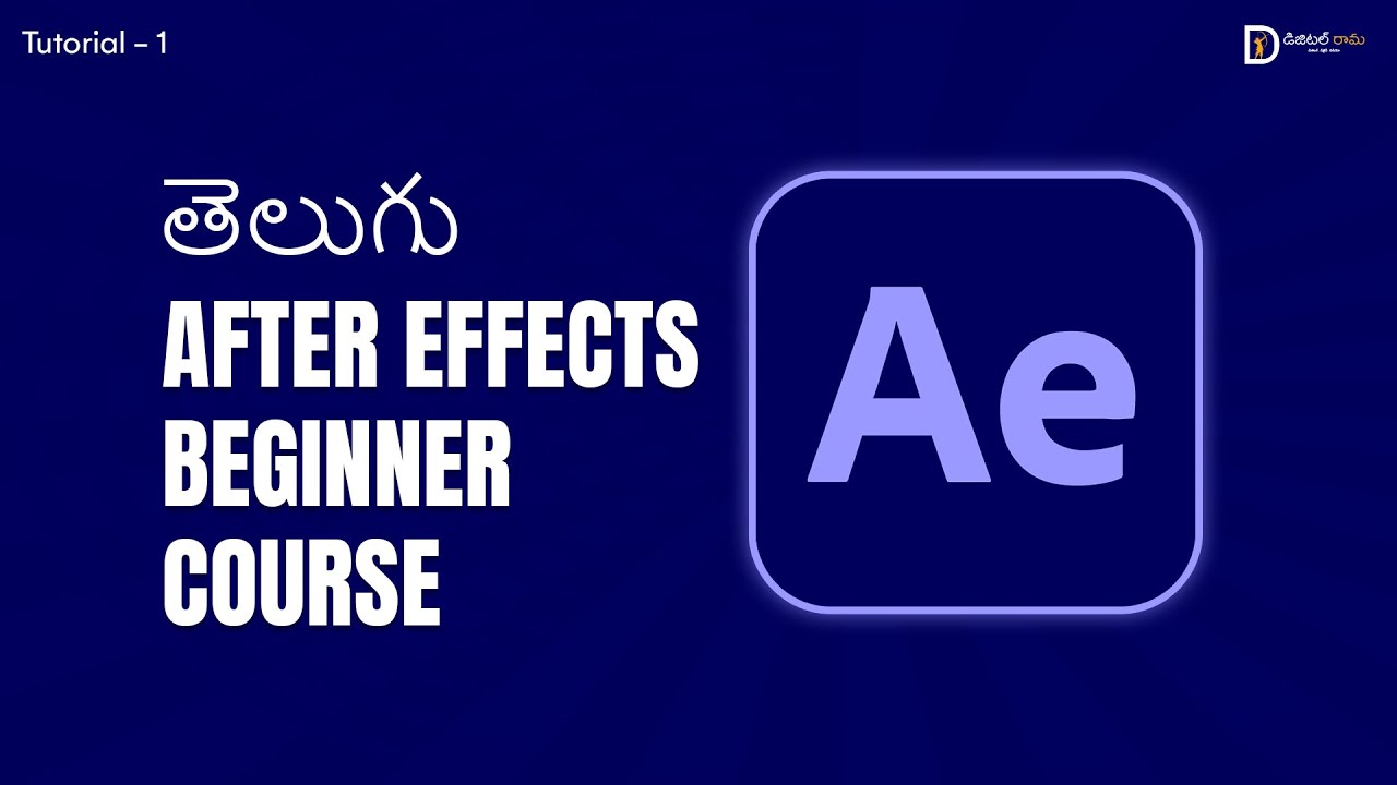 After Effects 2025 Beginner Course in Telugu | Tutorial - 1 | Digital Rama