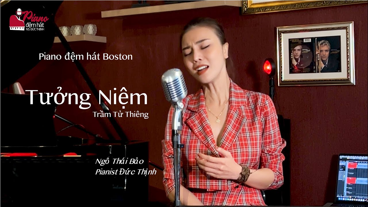 PIANO ĐỆM HÁT BOSTON | TƯỞNG NIỆM