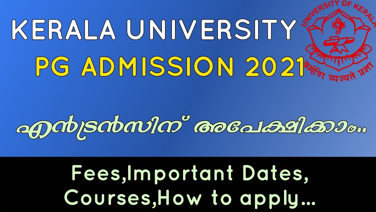 Kerala University PG Admission 2021|Entrance Application|Important Details
