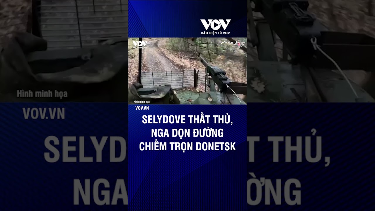 Selydove thất thủ, Nga dọn đường chiếm trọn Donetsk | B&aacute;o Điện tử VOV