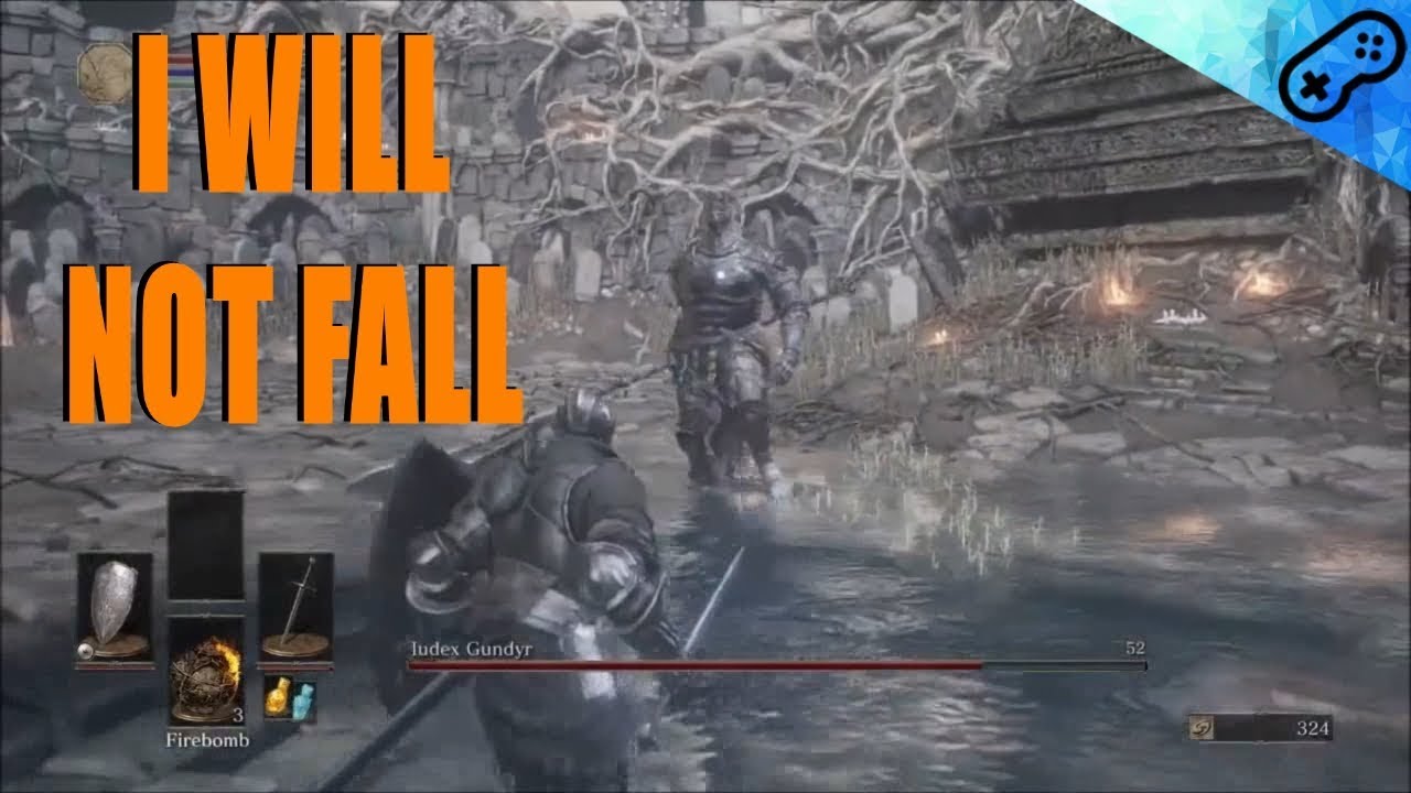 DS3 part1: I Will Not Fall without a fight!!!