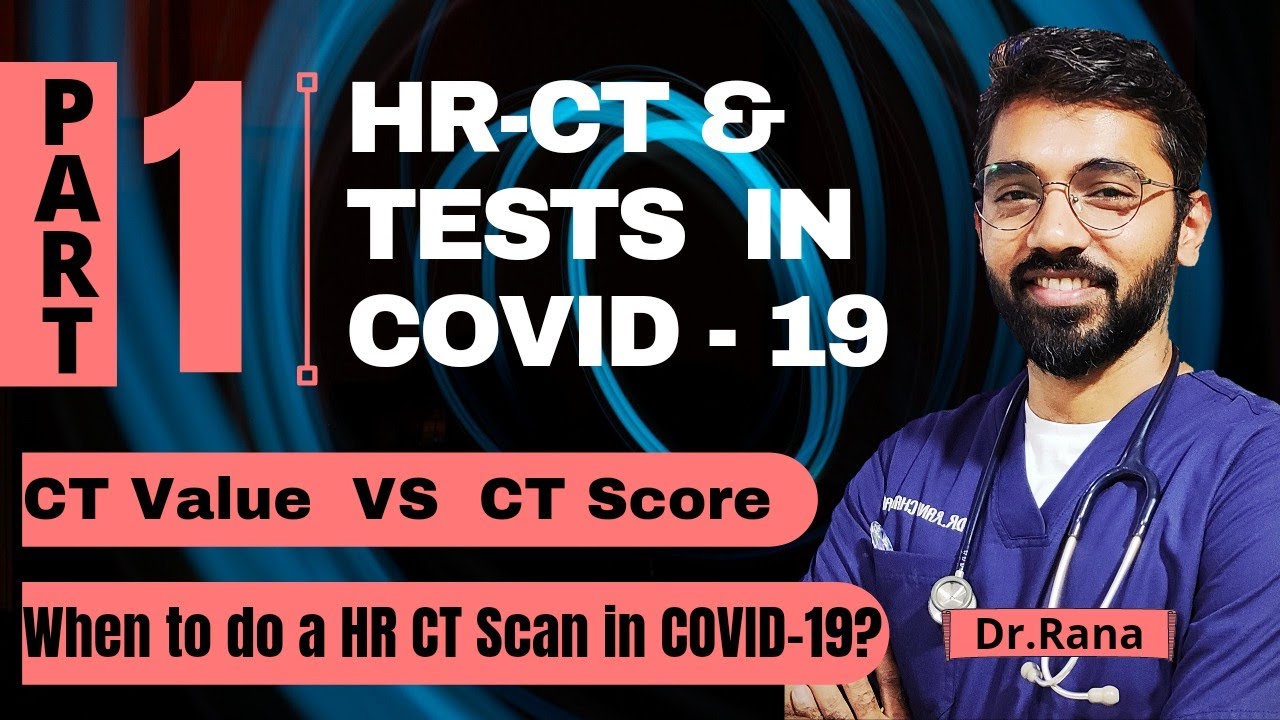 When to do CT scan in COVID? || COVID-19 Investigations || Part-1