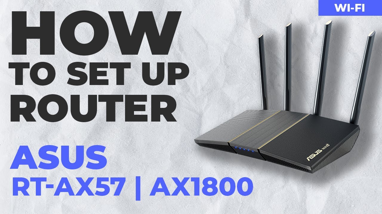 ✅ How to Set Up ASUS RT-AX57 | How to Setup ASUS AX1800 WiFi Router