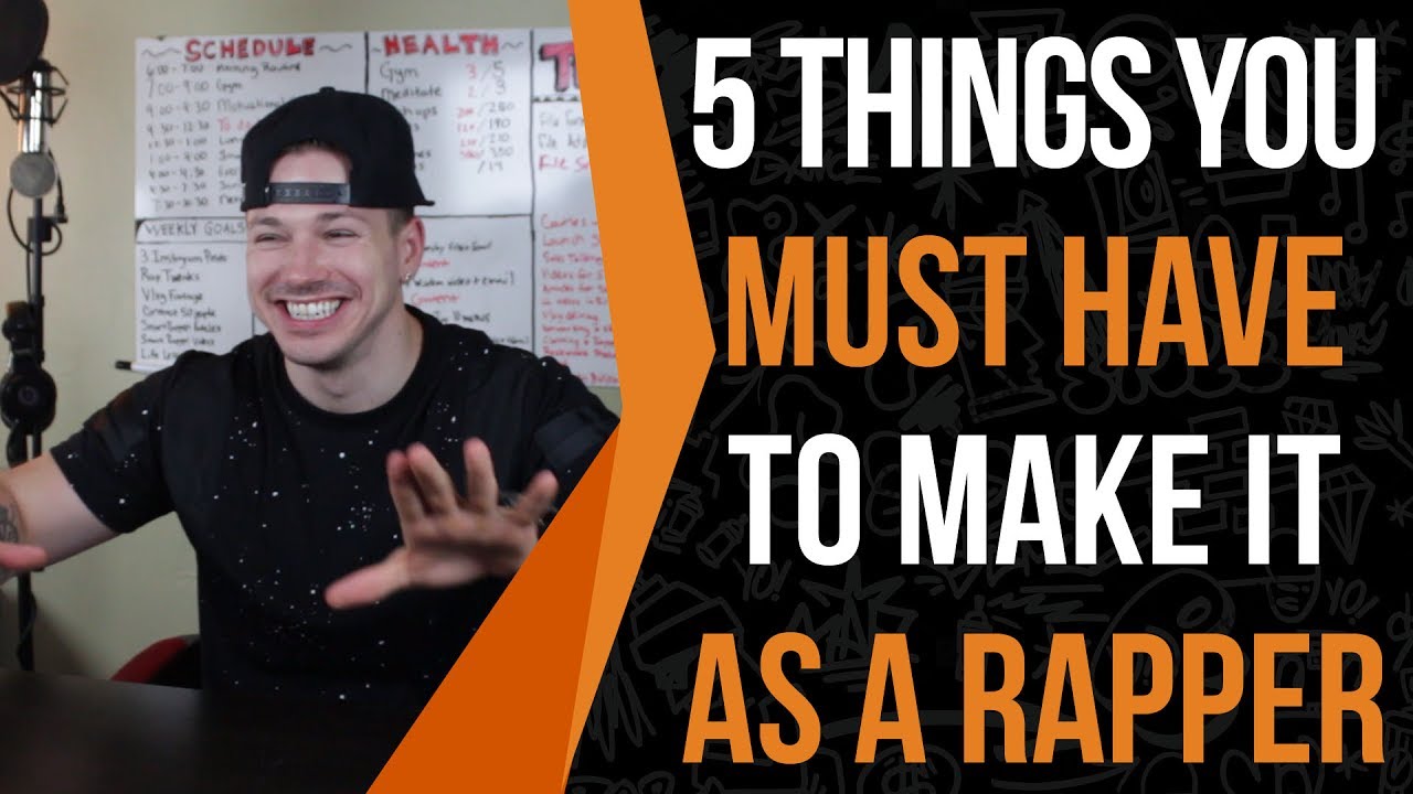The 5 Things You MUST HAVE To Be A Famous Rapper