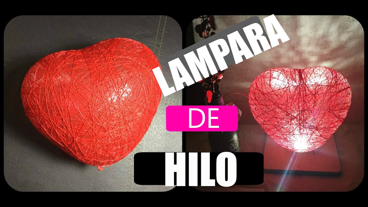 LAMPARA DE CORAZÓN HECHA CON HILO + voz de mi hermano+ regalo a mamá+ DIY