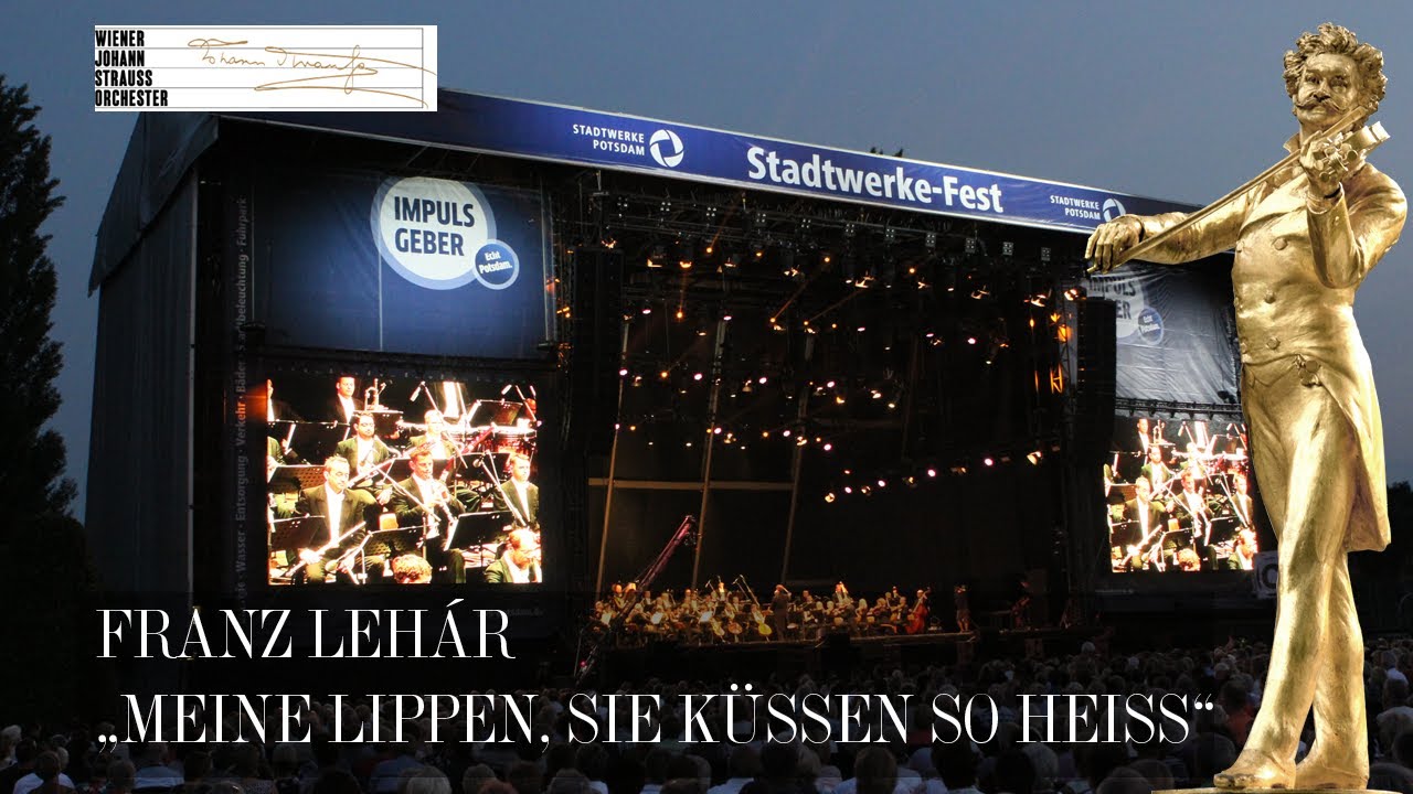 Franz Lehár: «Meine Lippen, sie küssen so heiß», Lied aus der Operette «Giuditta»