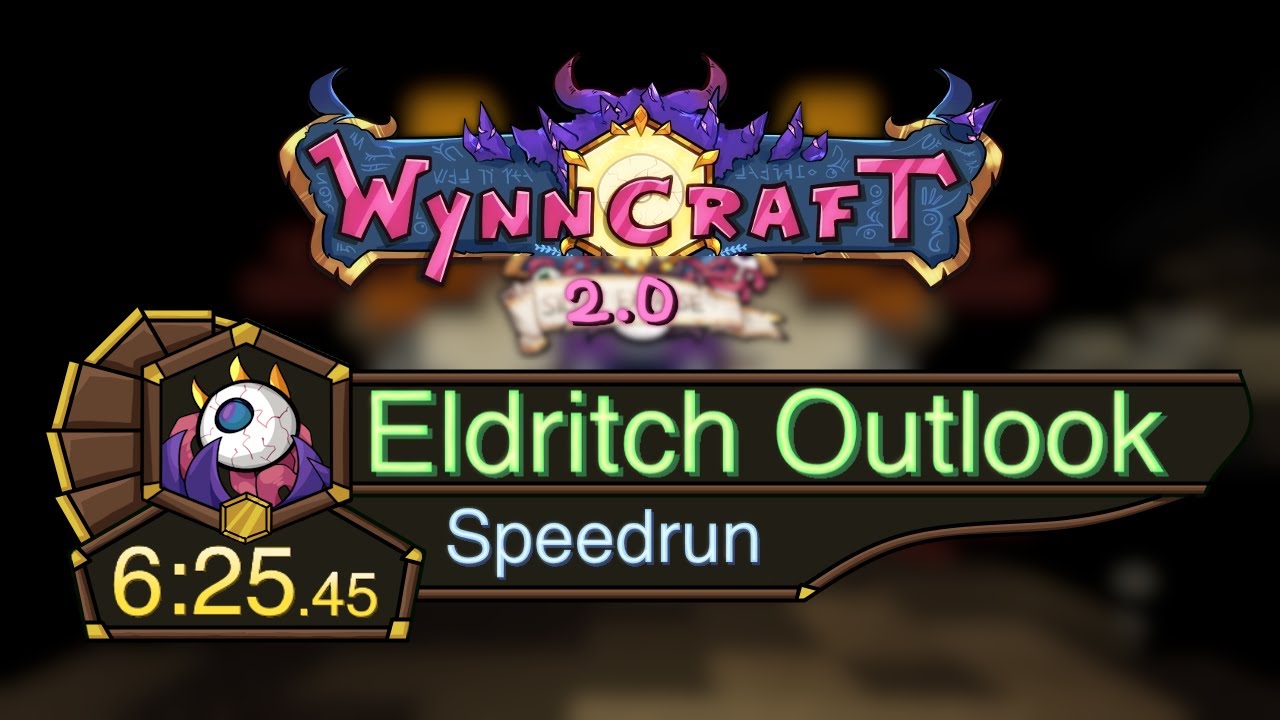 WYNNCRAFT 2.0 ELDRITCH OUTLOOK SPEEDRUN (