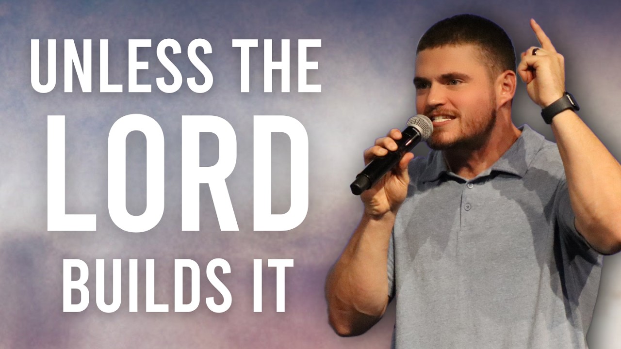 Unless The LORD Builds It | Ascend | Pastor Ryan Williams