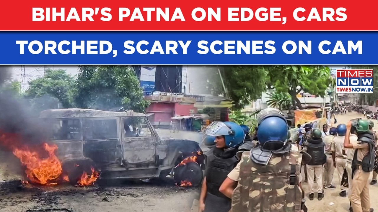 Bihar's Patna On Edge: Violence Breaks Out In Patna, Vehicles Torched, Vandalism As Cops, Mob Clash