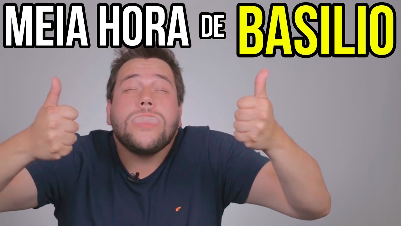 Meia hora de puro BASILIO