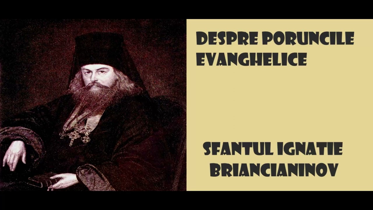 Despre poruncile evanghelice - Sfantul Ignatie Briancianinov